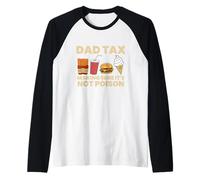 Homme Funny Dad Tax Making Sure It's Not Poison Manche Raglan
