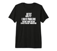 Homme Funny Sarcastic First Name Jeff T-Shirt Haut de Gamme