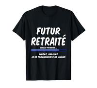 Homme Futur retraité, Libéré, délivré, je ne travaillerai plus jam T-Shirt