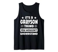 Homme Grayson : Une Chose Que Vous ne comprendriez Pas Un drôle de nom de Grayson Débardeur