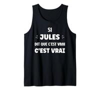 Homme Humoristique Si Jules Dit Que C'est Vrai Prénom Humour Jules Débardeur