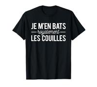 Homme Humour Je M'en Bats Royalement Les Couilles T-Shirt