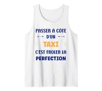 Homme Humour Passé à côté d'un Taxi Perfection Métier Taxi Débardeur