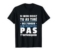 Homme Humour Pet Péter - Si tu as Tiré mon doigt - Blague Beauf T-Shirt