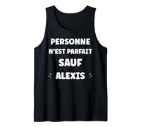 Homme Humour prénom Alexis Nom Drole Citation Parfait Alexis Débardeur