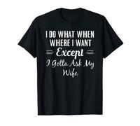 Homme I Do What I Want When I Want Shirt Shirt Funny Husband T-Shirt