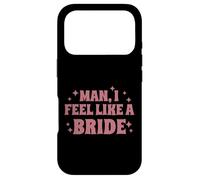Homme, I Feel Like A Bride, Enterrement de Vie de Jeune Fille, drôle Coque pour iPhone 17 Pro
