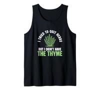 Homme I Tried to Quit Herbs But I Didn't Have The Thym Herboristes Débardeur