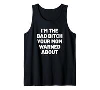 Homme I'm The Bad Bitch Your mom Warned About. Sarcastic Humor Débardeur