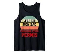 Homme J’ai Eu Mon Bac Prochaine Étape Permis Débardeur