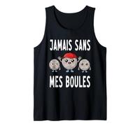 Homme jamais sans Mes Boules bouliste drôle pétanque Débardeur
