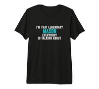 Homme Je suis ce maçon légendaire Dont Tout Le Monde Parle T-Shirt Haut de Gamme