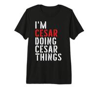 Homme Je suis César et Je Fais Les Choses de César T-Shirt Haut de Gamme