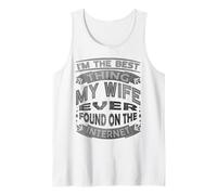 Homme Je suis la Meilleure Chose Que ma Femme AIT jamais trouvée sur Internet Débardeur