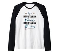 Homme Je suis mauritanien en Train de Faire des Choses mauritaniennes Mauritanie Lover Manche Raglan