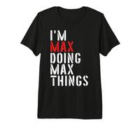 Homme Je suis Max Qui Fait Max Things T-Shirt Haut de Gamme
