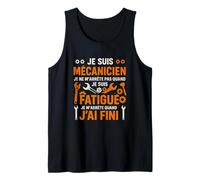 Homme Je suis Mécanicien Je M'arrête Quand J'Ai Fini - Mécanicien Débardeur