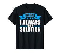 Homme Je suis papa, je trouve toujours une solution, père T-Shirt