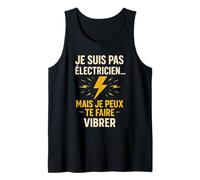 Homme Je suis pas électricien mais je peux te faire vibrer Débardeur