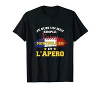 Homme Je Suis Un Mec Simple J'aime Montpellier Et l'Apéro T-Shirt