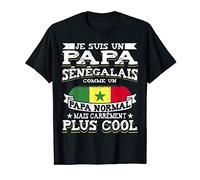 Homme Je Suis Un Papa Sénégalais Comme Un Papa Normal T-Shirt