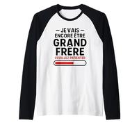 Homme Je Vais Encore Être Grand Frère - Annonce 3eme Bébé Famille Manche Raglan