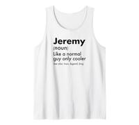 Homme Jeremy Like A Normal Guy Only Cooler Legend King Prénom Débardeur
