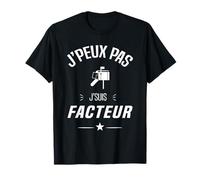 Homme J'peux pas j'suis facteur T-Shirt