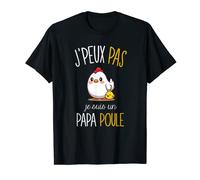 Homme J'peux pas j'suis un papa poule T-Shirt