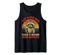 Homme Just A Dad Who Fixed It Before Mom Noticed - Drôle de raton laveur Débardeur