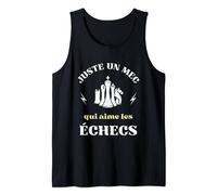 Homme Juste un mec qui aime les échecs humour échecs homme Débardeur