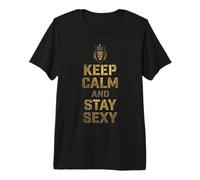 Homme Keep Calm and Stay Sexy T-Shirt Haut de Gamme