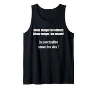 Homme La ponctuation sauve des vies, Allons manger! Débardeur