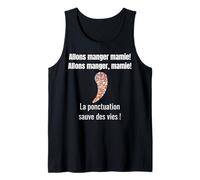 Homme La ponctuation sauve des vies, Allons manger! Débardeur