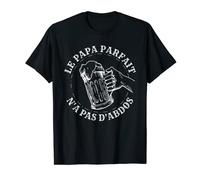 Homme Le Papa Parfait N'a Pas D'Abdos T-Shirt