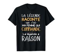Homme Légende raconte ma Femme Commande - Couple Mari Humour T-Shirt
