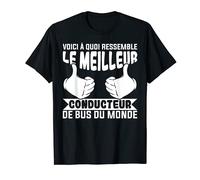 Homme Meilleur Conducteur de Bus du monde Chauffeur Cadeau Autobus T-Shirt