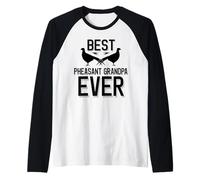 Homme Meilleur Grand-père Faisan de Tous Les Temps | Saison des faisans Manche Raglan
