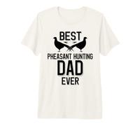 Homme Meilleur père Chasseur de faisans de Tous Les Temps | Saison des faisans T-Shirt Haut de Gamme