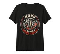 Homme Men's Sarcastic Humor - Oops... I Bought More Tools T-Shirt Haut de Gamme