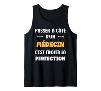 Homme Métier Passé à côté d'un médecin Perfection Humour médecin Débardeur
