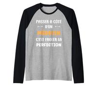 Homme Métier Passé à côté d'un médecin Perfection Humour médecin Manche Raglan