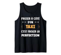 Homme Métier Passé à côté d'un Taxi Perfection Humour Taxi Débardeur