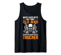 Homme Move Over Boys Let This Old Man Trucker Funny Truck Driver Débardeur
