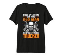 Homme Move Over Boys Let This Old Man Trucker Funny Truck Driver T-Shirt Haut de Gamme