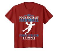 Homme Né pour Jouer Au Handball Forcé D'aller À L'école T-Shirt, Enfant, Canneberge, 3 Ans