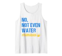 Homme No Not Even Water Ramadan Kareem Ramadan Mubarak Month 2026 Débardeur
