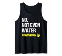 Homme No Not Even Water Ramadan Kareem Ramadan Mubarak Month 2026 Débardeur
