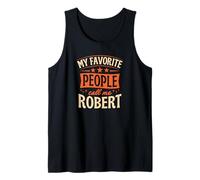 Homme Nom personnalisé My Favorite People Call Me Robert Débardeur