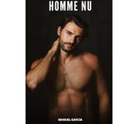 Homme Nu: Histoires Érotiques Gay de Sexe Explicite